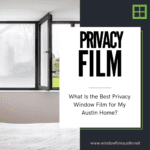 best privacy window film austin